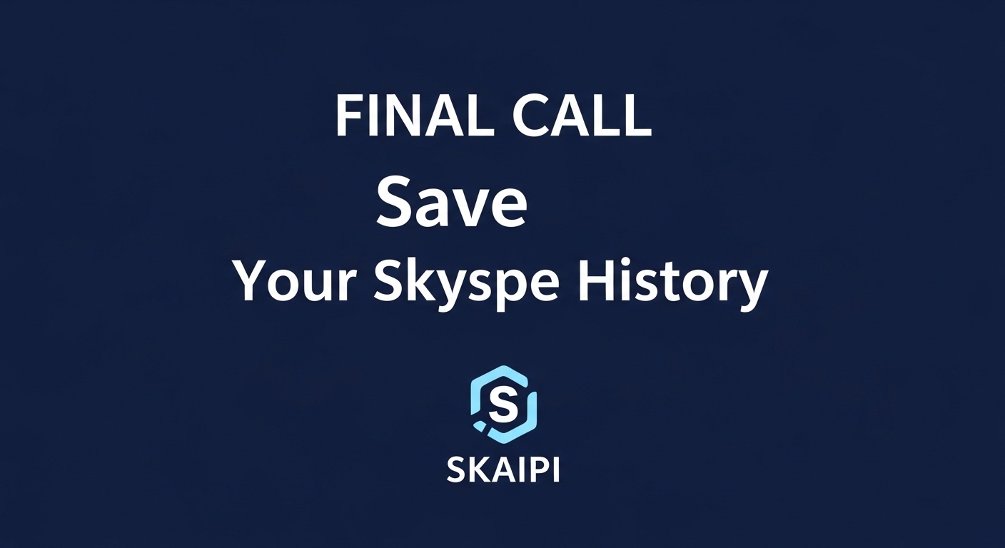 Skaipi: Final Call to Save Your Skype History