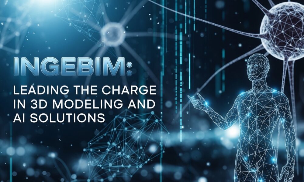 Ingebim: Leading the Charge in 3D Modeling and AI Solutions