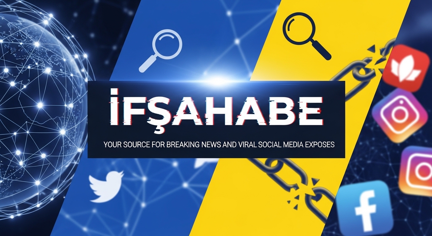 Ifşahabe: Your Source for Breaking News and Viral Social Media Exposes