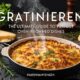 Gratinieren: The Ultimate Guide to Perfect Oven-Browned Dishes