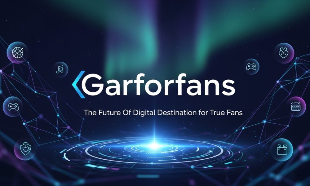 Garforfans: The Future Of Digital Destination for True Fans